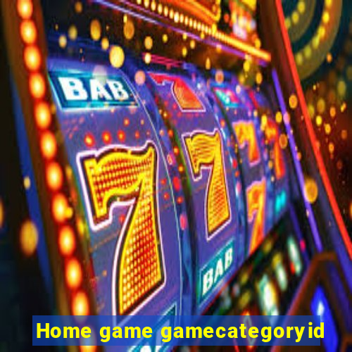 Home game gamecategoryid